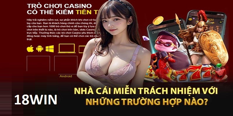 4 tình huống được nêu ra trong miễn trách nhiệm 18win